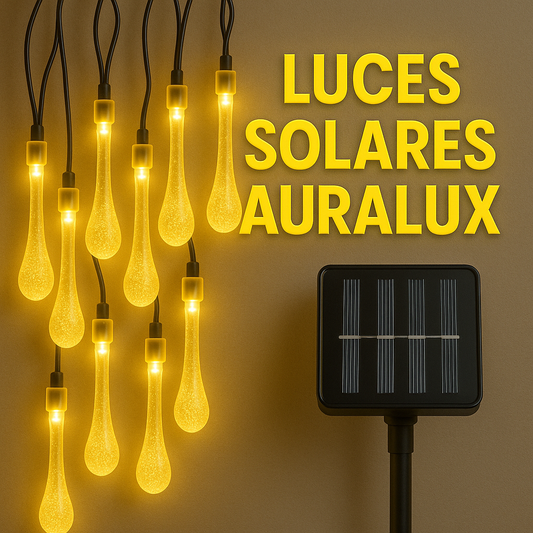 LUCES SOLARES TIPO GOTAS | Auralux™